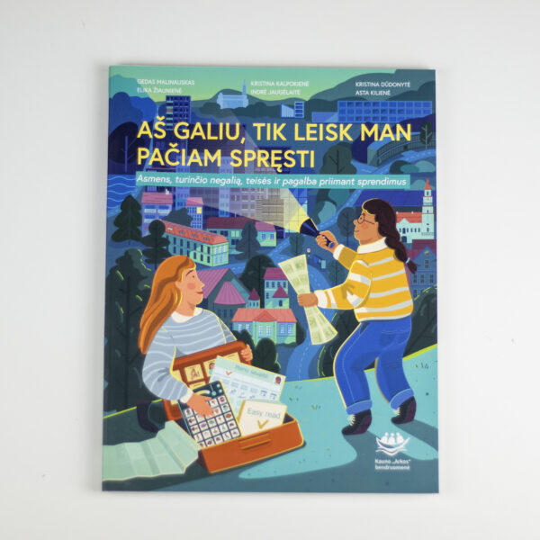 Metodinė knyga „Aš galiu, tik leisk man pačiam spręsti“